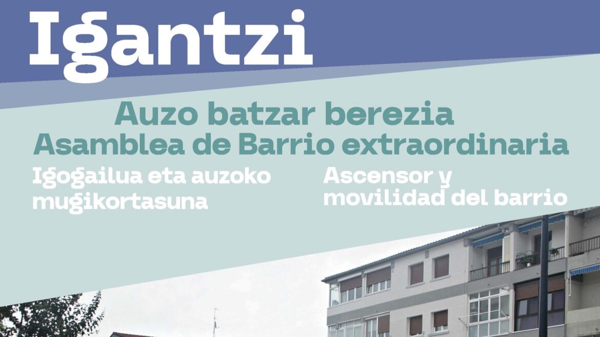 Este miércoles tendrá lugar una Asamblea de Barrio extraordinaria para tratar sobre el ascensor de Igantzi y la movilidad del barrio